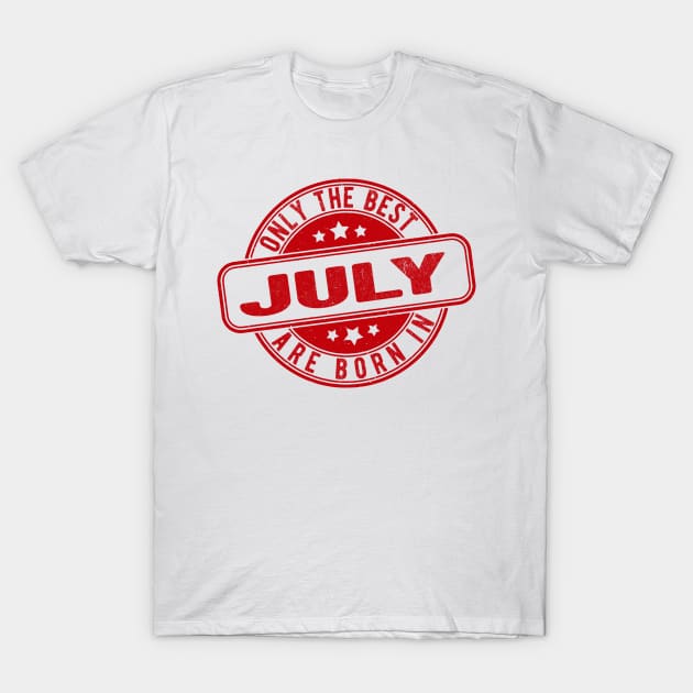 only the best are born in july T-Shirt by HB Shirts